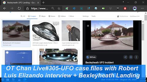 Sunday Live UFO cases with Robert, Luis Elizando Interview+Bexleyheath Landing ] - OT Chan Live#305