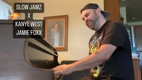 SLOW JAMZ X KANYE WEST / JAMIE FOXX (PIANO COVEr)