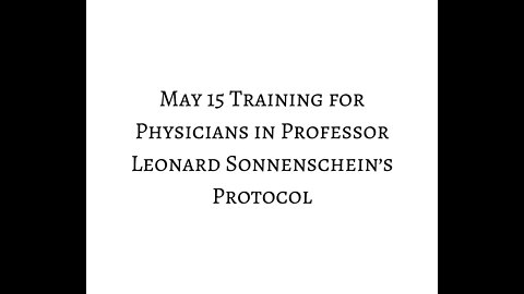 May 15 Training for Physicians in Professor Leonard Sonnenschein’s Protocol