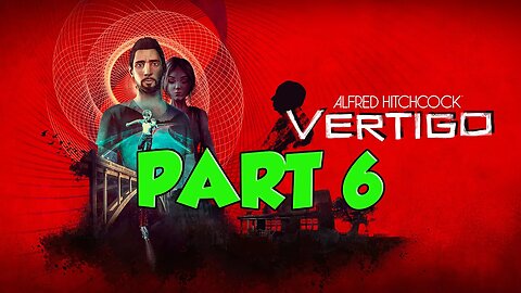 Alfred Hichtcock Vertigo Walktrough | Vertigo Game