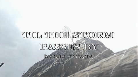 Till The Storm Passes By