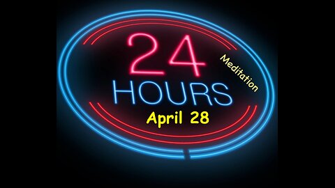 Twenty-Four Hours A Day Book– April 28 - Daily Reading - A.A. - Serenity Prayer & Meditation