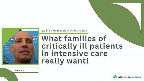 What Families of Critically Ill Patients in Intensive Care Really Want!
