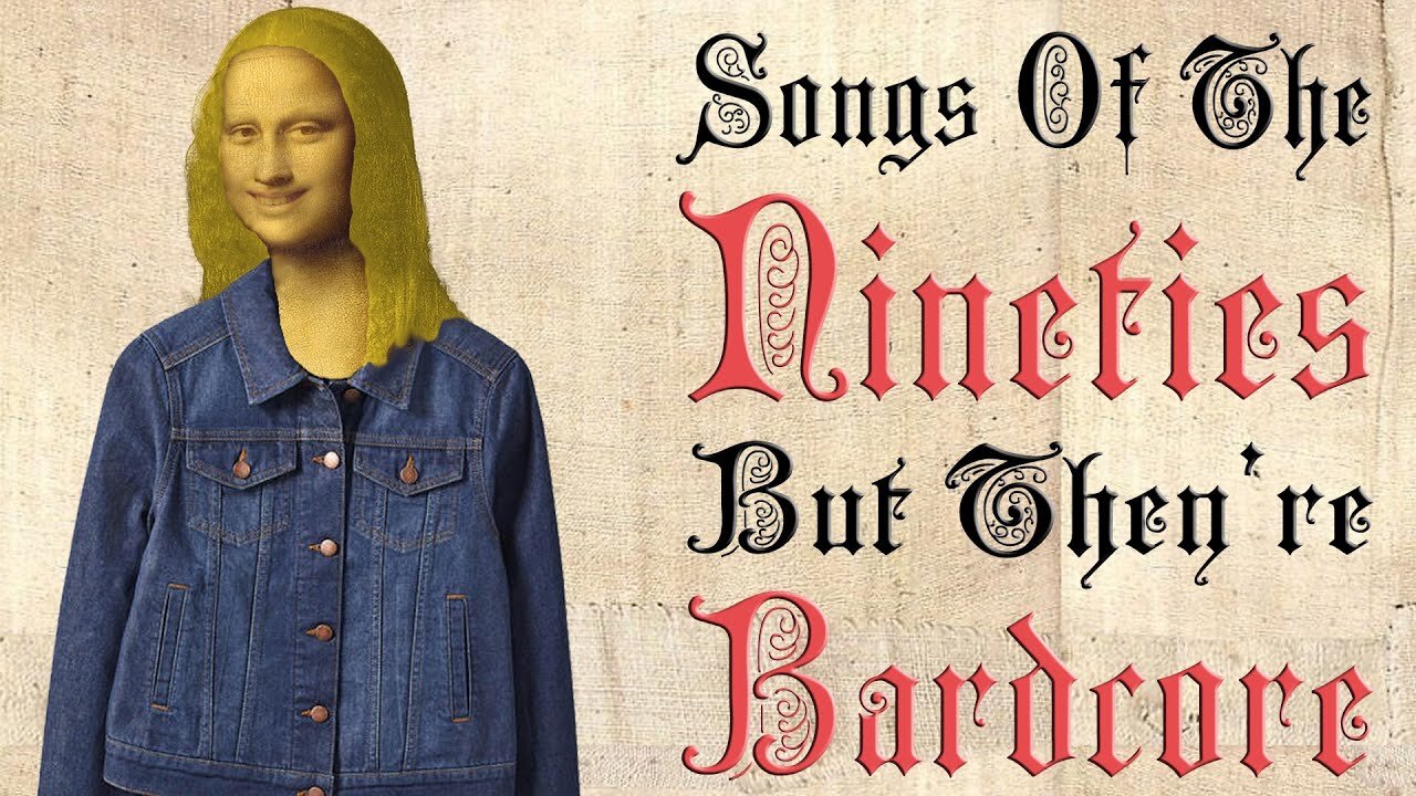 songs-of-the-nineties-but-they-re-bardcore-medieval-parody-bardcore