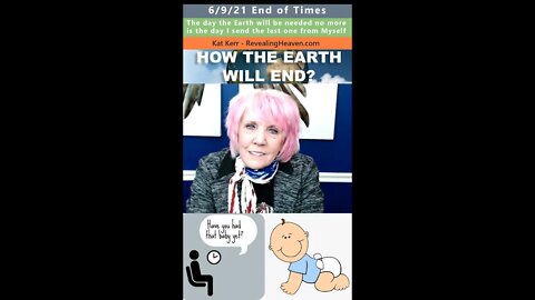 End of Times - Last child is born - Prophet Kat Kerr 6/9/21