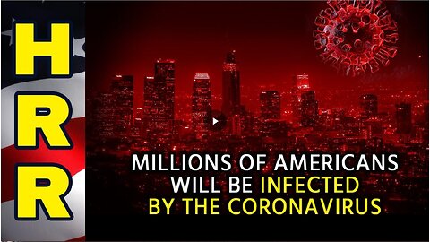 MILLIONS of Americans will be infected by the coronavirus