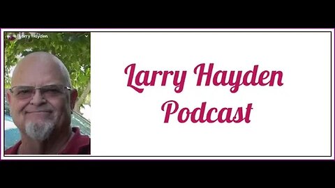Larry Hayden Podcast