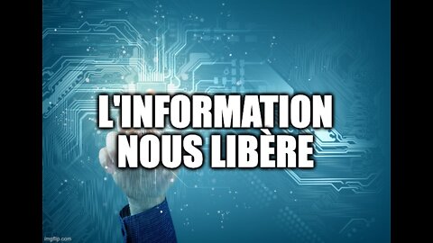 L'information nous libère