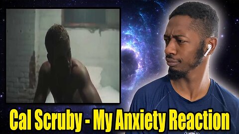 MENTAL HEALTH! | cal scruby - MY ANXIETY (music video) | Reaction