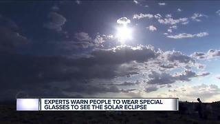 Experts warn people to wear special glasses to see the solar eclipse