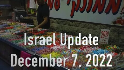 Israel Update December 7, 2022.mp4