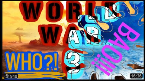 WORLD WAR 3: Who?! (Reupload 2019)