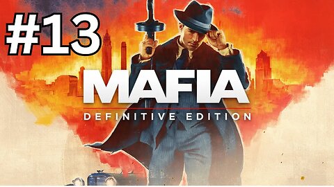 تختيم لعبة Mafia - Definitive Edition أسرار المافيا المذهلة الجزء 13