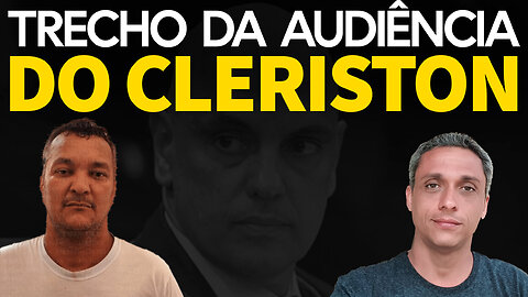 Triste - Trecho da audiência do Cleriston que mostra a ditadura em que vivemos