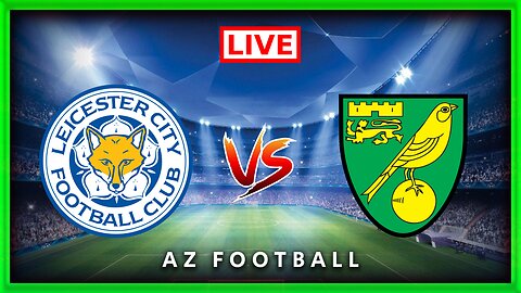 Leicester City vs Norwich City | Championship | Live Match Commentary