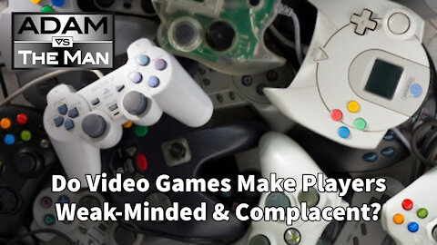 Do Video Games Make Players Weak-Minded & Complacent?