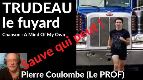 TRUDEAU - LE FUYARD (v. # 109) #freedomconvoy #convoipourlaliberté #canada #davelambert