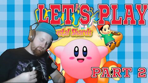 Maine-ah Guy Let's Play - Kirby 64: The Crystal Shards Part 2