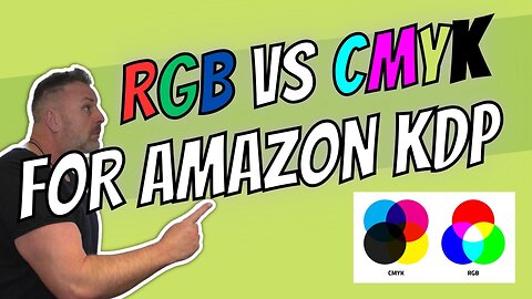 RGB VS CMYK Printing For Amazon KDP?
