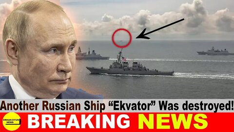 2 MINUTES AGO! Another Russian Ship “Ekvator” Was destroyed! UKRAİNE RUSSİA WAR NEWS