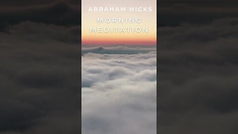 15 Minute Meditation With Abraham Hicks!
