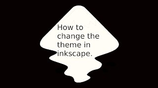 How do you change the theme in inkscape 1.0