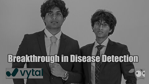 Vytal's Breakthrough in Disease Detection with Rohan Kalahasty and Sai Mattapalli