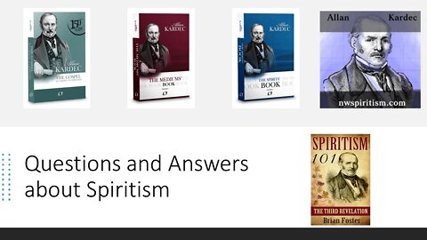 Questions and Answers about Spiritism – 29