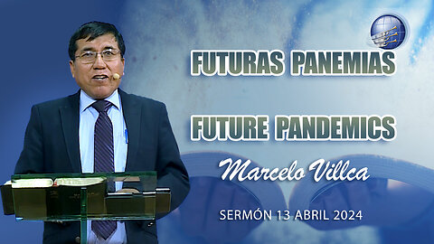 Marcelo Villca: Futuras Pandemias - Future Pandemics - 13/4/2024