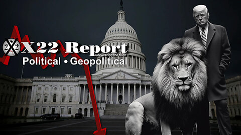 X22 Report: Trump Sends A Message To The Deep State! The Lion Is Getting Ready To Strike! - Must Video