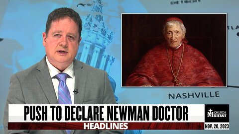 Push to Declare Newman Doctor — Headlines — November 20, 2023