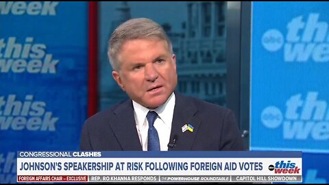 Rep McCaul: Speaker Displayed Courage In Pushing Through $94B In Foreign Aid