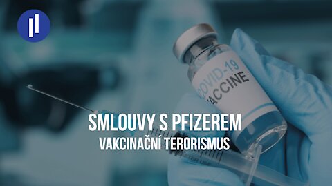 Smlouvy s Pfizerem jsou vakcinačním terorismusmem