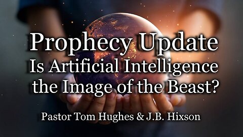 Prophecy Update: Is Artificial Intelligence the Image of the Beast?