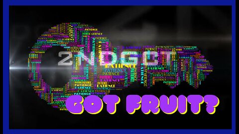Got Fruit? The 9 Fruits of the Holy Spirit - Christian Encouragement Galatians 5:22-23 KJV