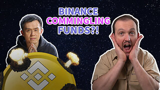 Binance Accused of Commingling Funds - Is the Reign Over?