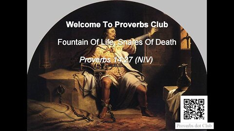 Fountain Of Life, Snares Of Death - Proverbs 14:27