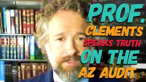 Professor Clements Speaks Truth on the Arizona Audit