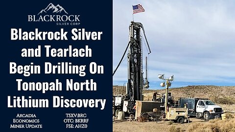 Blackrock Silver and Tearlach Begin Drilling On Tonopah North Lithium Discovery