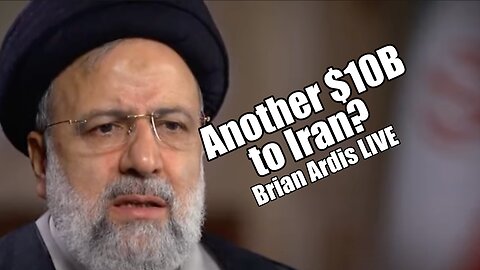 Biden to Give Another $10B to Iran? Brian Ardis LIVE. B2T Show Nov 14, 2023