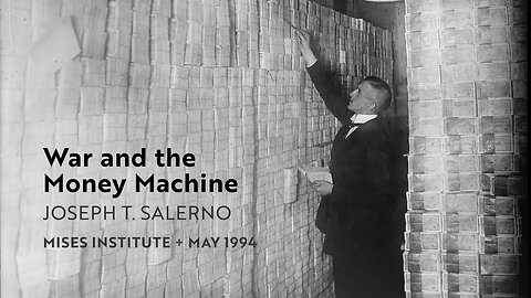 War and the Money Machine | Joseph T. Salerno (1994)