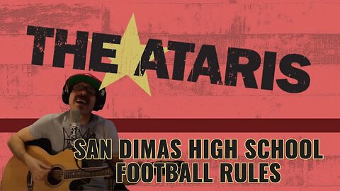 THE ATARIS - SAN DIMAS HIGH SCHOOL FOOTBALL RULES | COVER SONG | (ACOUSTIC PUNK SERIES)