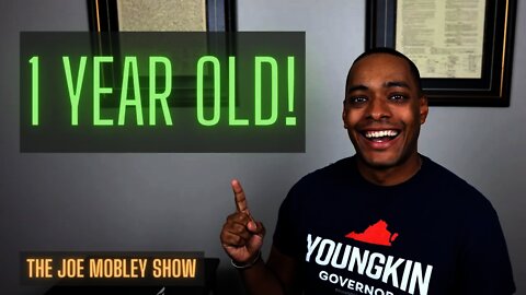 1 Year Old! | The Joe Mobley Show