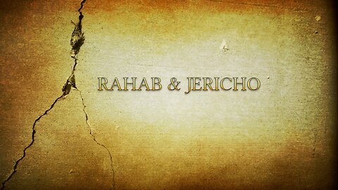 Jericho & Rahab