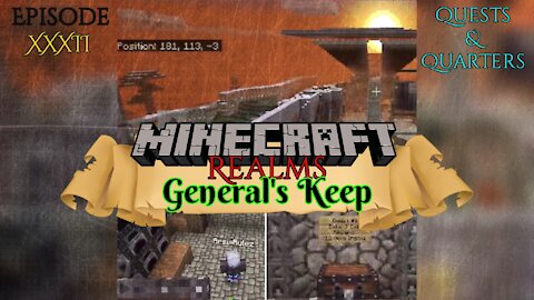 QUESTS & QUARTERS "General's Keep" (XXXII) - A Minecraft Realms Adventure [Bedrock]