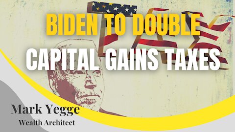 Biden To Double Capital Gains Taxes