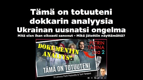 Tämä on totuuteni dokkarin analyysia Ukrainan uusnatsi ongelma