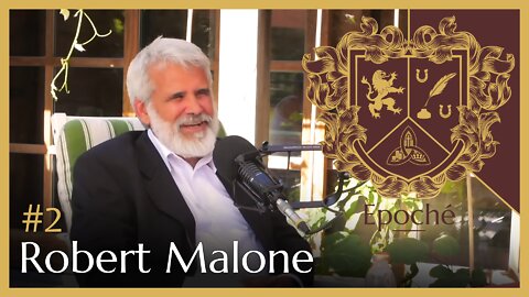 Epoché #002 - Dr. Robert Malone, MD