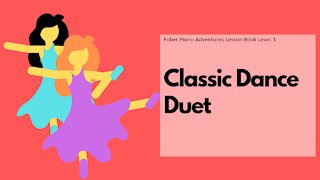 Piano Adventures Lesson Book 1 - Classic Dance Duet