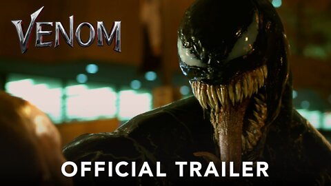 Venom (2018) | Official Trailer